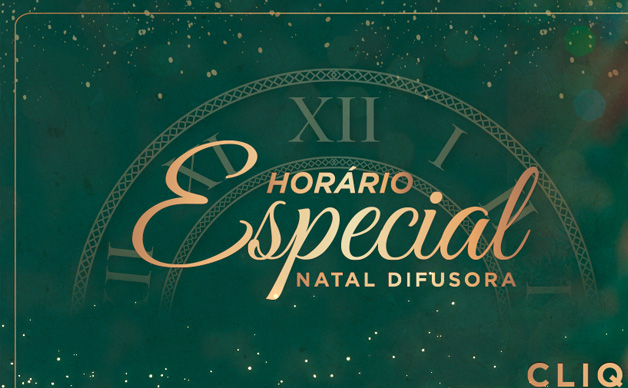 HORÁRIO ESPECIAL NATAL DIFUSORA HORÁRIO ESPECIAL NATAL DIFUSORA