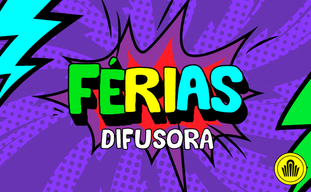 Férias Geek no Difusora